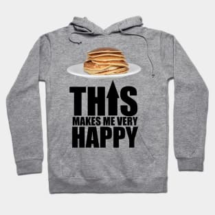 Pancake Makes Me Happy Hoodie